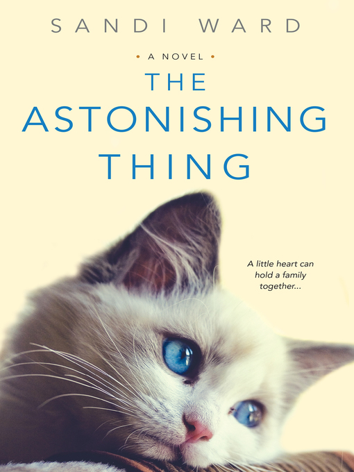 Title details for The Astonishing Thing by Sandi Ward - Available